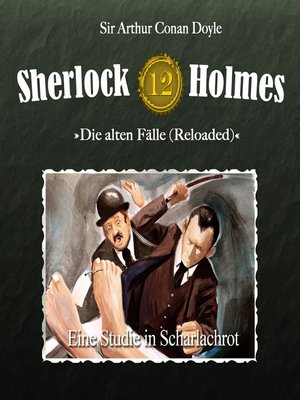 cover image of Sherlock Holmes, Die alten Fälle (Reloaded), Fall 12